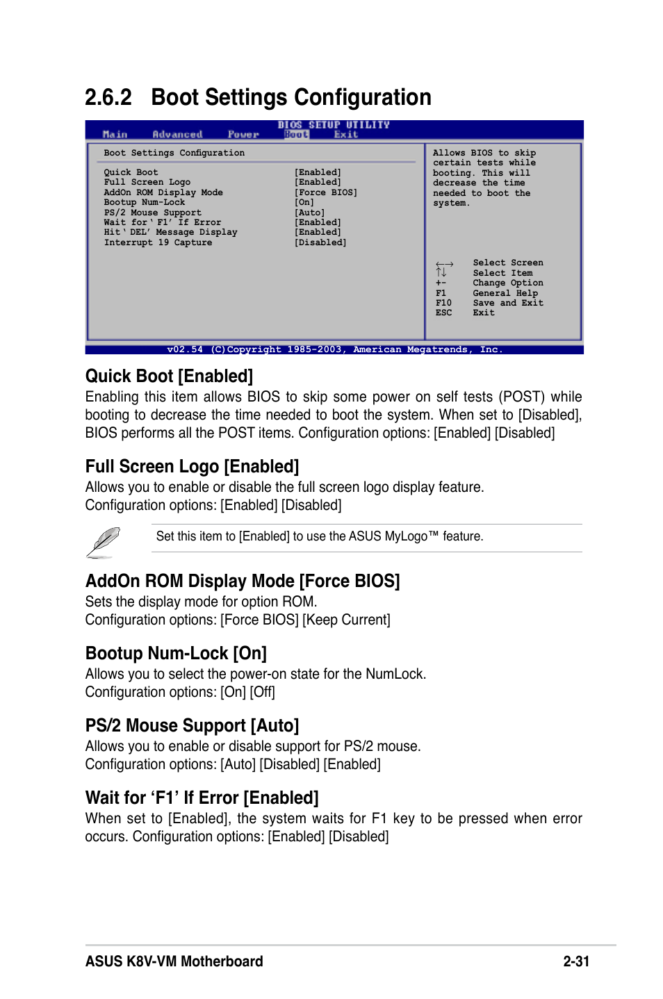 2 boot settings configuration, Quick boot [enabled, Full screen logo [enabled | Addon rom display mode [force bios, Bootup num-lock [on, Ps/2 mouse support [auto, Wait for ‘f1’ if error [enabled, Asus k8v-vm motherboard 2-31 | Asus K8V-VM User Manual | Page 67 / 78