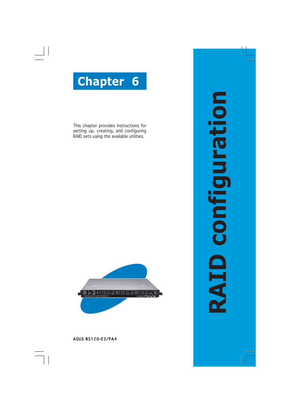 Raid configuration, Chapter 6 | Asus 1U Rackmount Barebone Server RS120-E3 (PA4) User Manual | Page 107 / 172