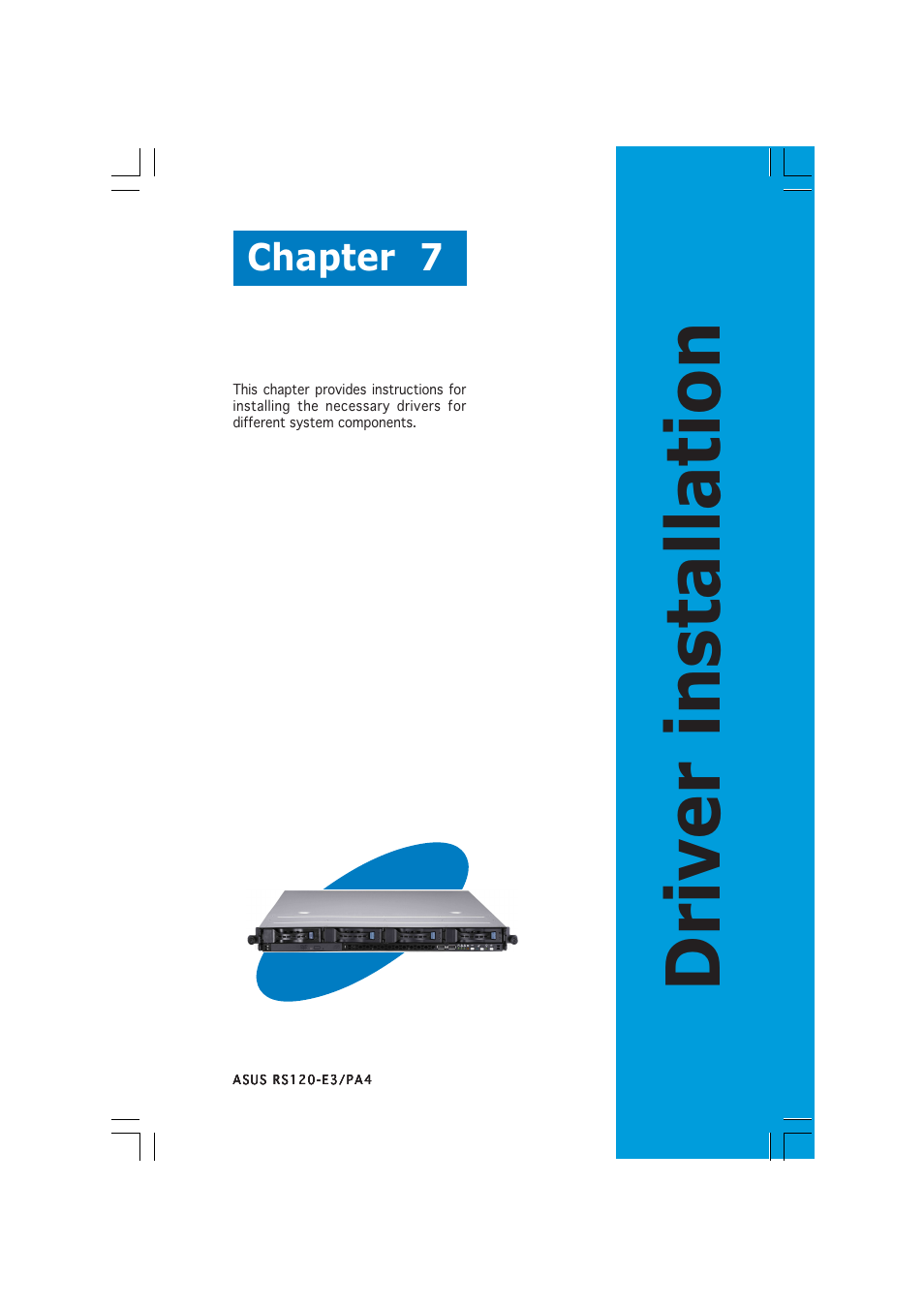 Driver installation, Chapter 7 | Asus 1U Rackmount Barebone Server RS120-E3 (PA4) User Manual | Page 149 / 172