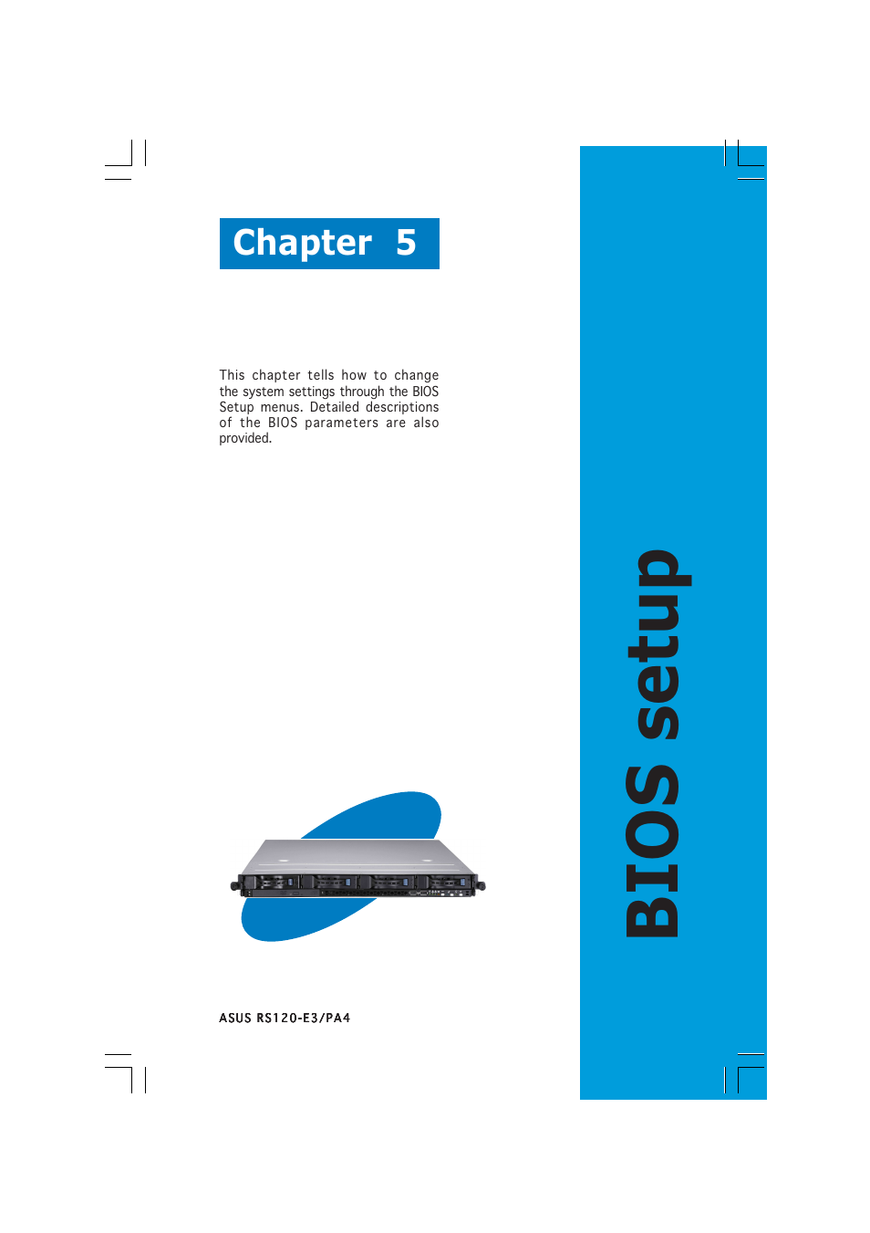 Bios setup, Chapter 5 | Asus 1U Rackmount Barebone Server RS120-E3 (PA4) User Manual | Page 67 / 172