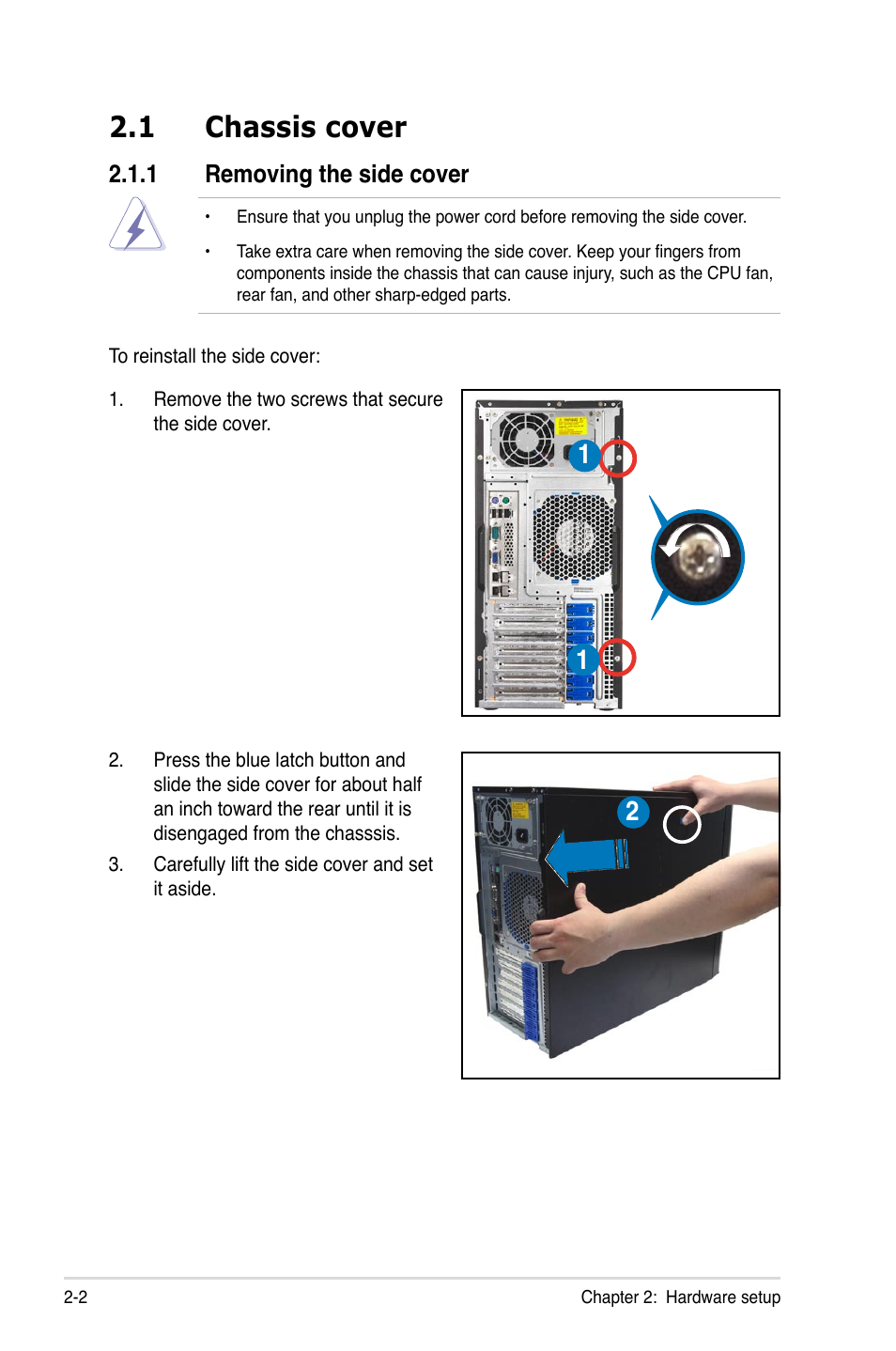 1 chassis cover, 1 removing the side cover, Chassis cover -2 2.1.1 | Removing the side cover -2 | Asus Pedestal/5U Rackmount Server TS500-E5 User Manual | Page 22 / 164