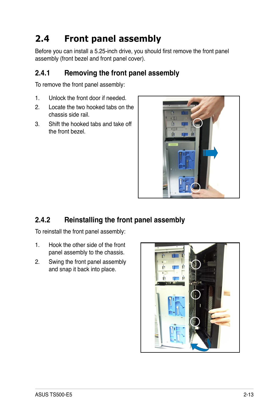 4 front panel assembly, 1 removing the front panel assembly, 2 reinstalling the front panel assembly | Front panel assembly -13 2.4.1, Removing the front panel assembly -13, Reinstalling the front panel assembly -13 | Asus Pedestal/5U Rackmount Server TS500-E5 User Manual | Page 33 / 164