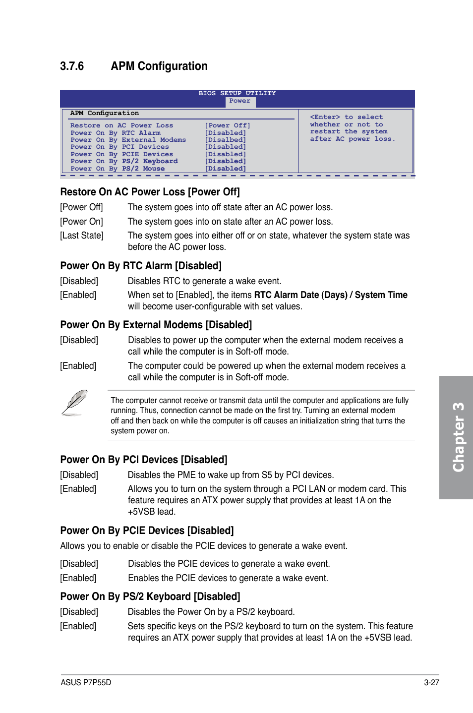 Chapter 3, 6 apm configuration, Restore on ac power loss [power off | Power on by rtc alarm [disabled, Power on by external modems [disabled, Power on by pci devices [disabled, Power on by pcie devices [disabled, Power on by ps/2 keyboard [disabled | Asus Motherboard P7P55D User Manual | Page 89 / 122