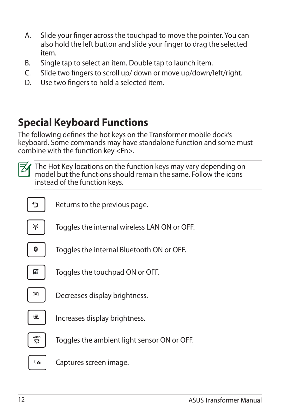 Special keyboard functions, Returns to the previous page, Toggles the internal wireless lan on or off | Toggles the internal bluetooth on or off, Toggles the touchpad on or off, Decreases display brightness, Increases display brightness, Toggles the ambient light sensor on or off, Captures screen image, Asus transformer manual 12 | Asus TF201 User Manual | Page 12 / 80