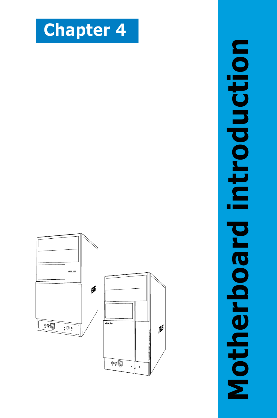 Motherboard introduction, Chapter 4 | Asus P5V900 User Manual | Page 53 / 98