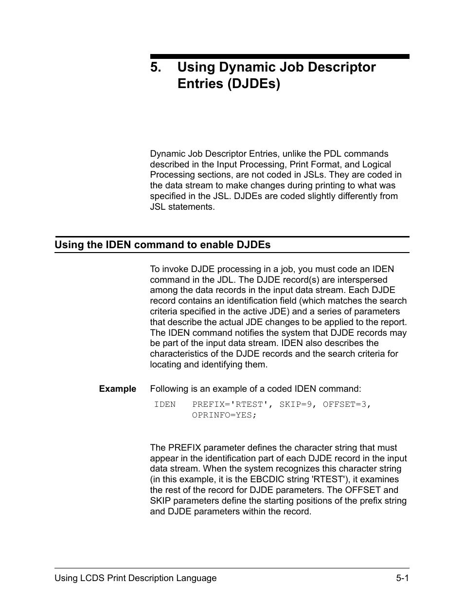 Using dynamic job descriptor entries (djdes) | Xerox 4112-4127 Enterprise Printing System-192 User Manual | Page 355 / 506