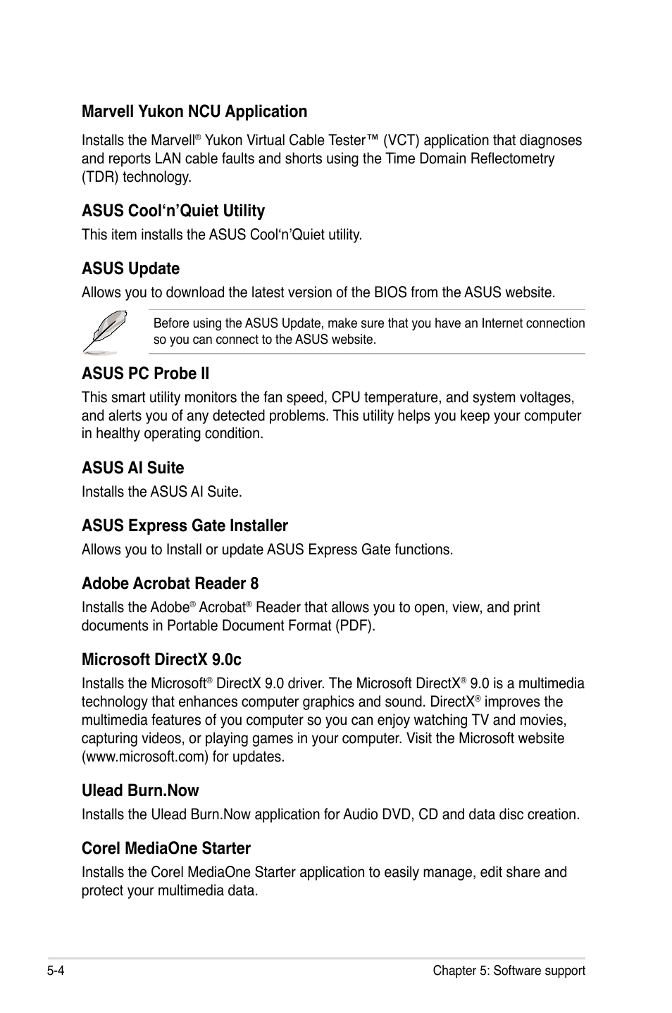 Marvell yukon ncu application, Asus cool‘n’quiet utility, Asus update | Asus pc probe ii, Asus ai suite, Asus express gate installer, Adobe acrobat reader 8, Microsoft directx 9.0c, Ulead burn.now, Corel mediaone starter | Asus M3A78-T User Manual | Page 112 / 166