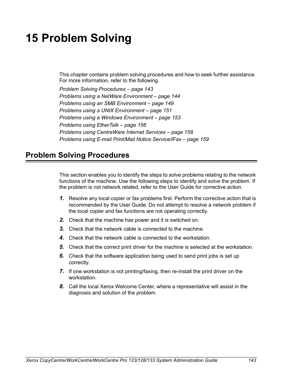 15 problem solving, Problem solving procedures, Refer to the problem solving chapter | Stallation, refer to problem solving chapter | Xerox WorkCentre M123-M128-6336 User Manual | Page 143 / 166