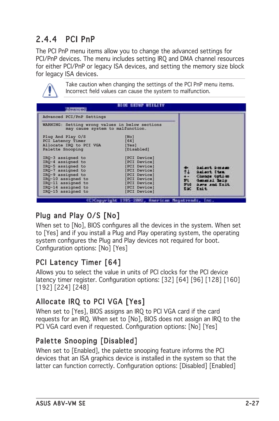 4 pci pnp, Plug and play o/s [no, Pci latency timer [64 | Allocate irq to pci vga [yes, Palette snooping [disabled | Asus A8V-VM SE User Manual | Page 69 / 86