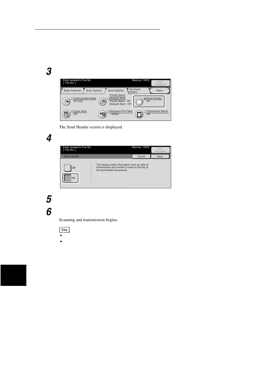 Select send header in the send options screen, Select on, Select save | Dial a remote party, then press start | Xerox WorkCentre M24-3946 User Manual | Page 130 / 332