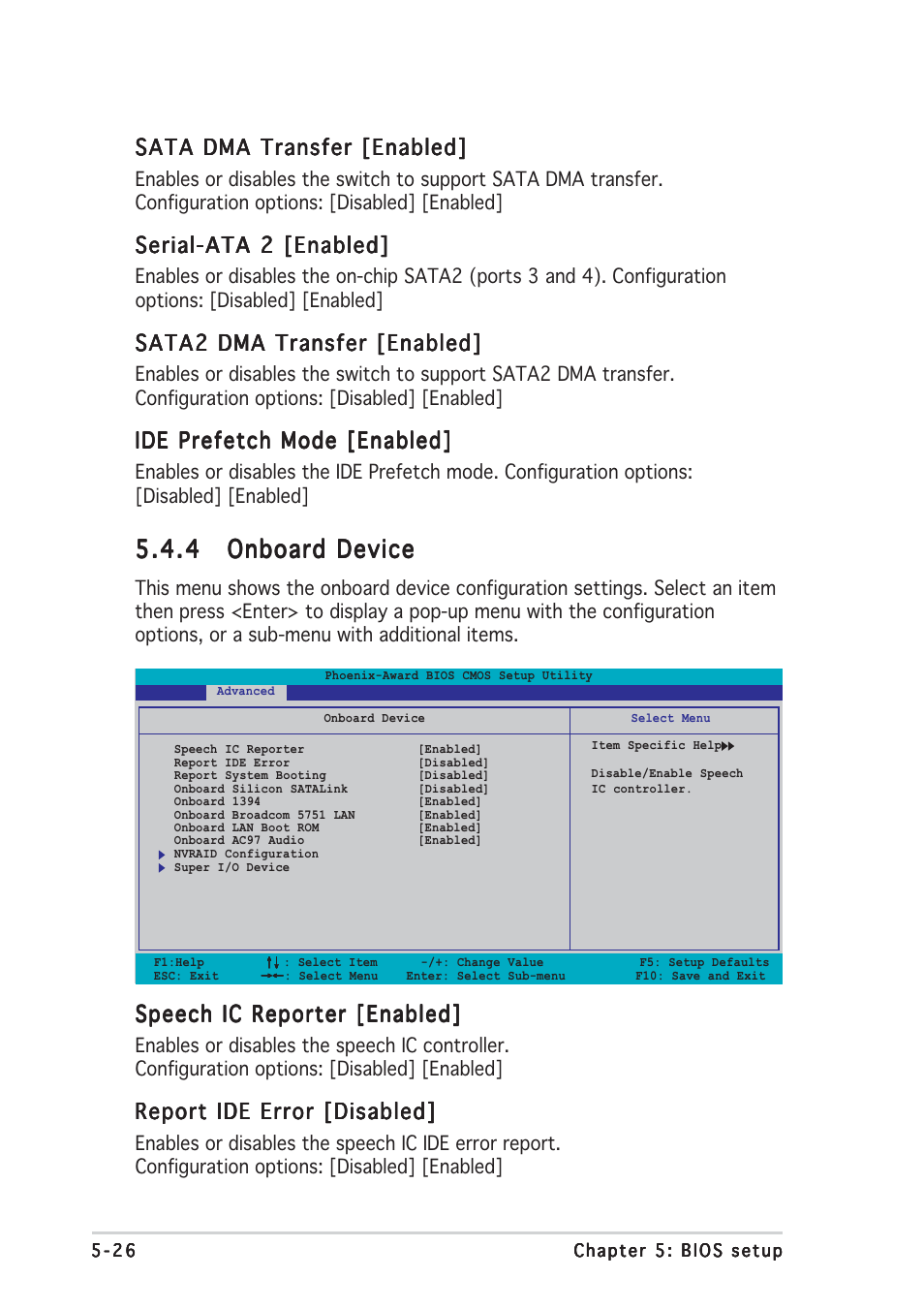 Sata dma transfer [enabled, Serial-ata 2 [enabled, Sata2 dma transfer [enabled | Ide prefetch mode [enabled, Speech ic reporter [enabled, Report ide error [disabled | Asus TW510-E2 User Manual | Page 106 / 162