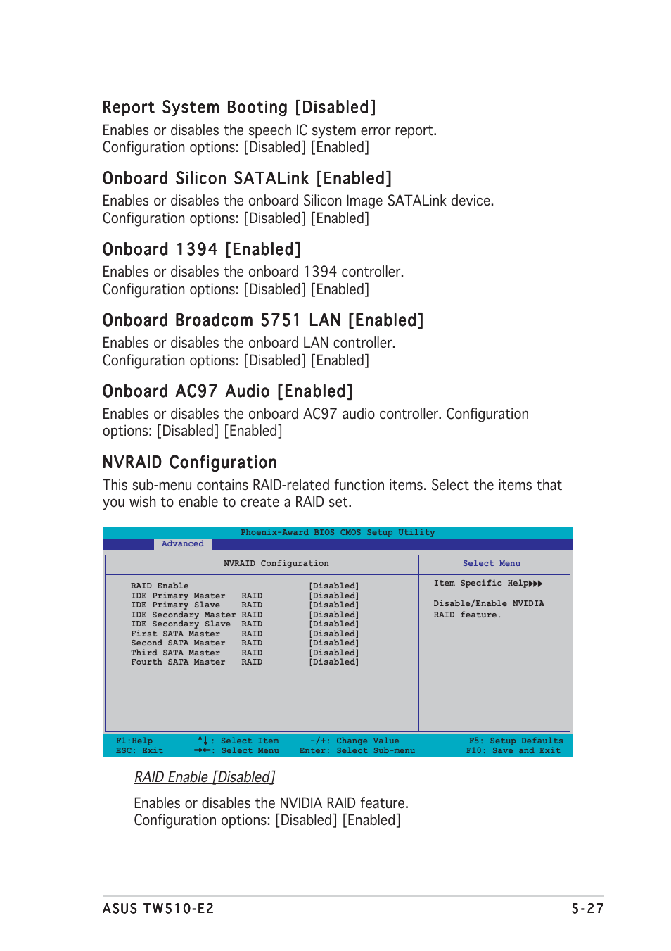 Report system booting [disabled, Onboard silicon satalink [enabled, Onboard 1394 [enabled | Onboard broadcom 5751 lan [enabled, Onboard ac97 audio [enabled, Nvraid configuration | Asus TW510-E2 User Manual | Page 107 / 162