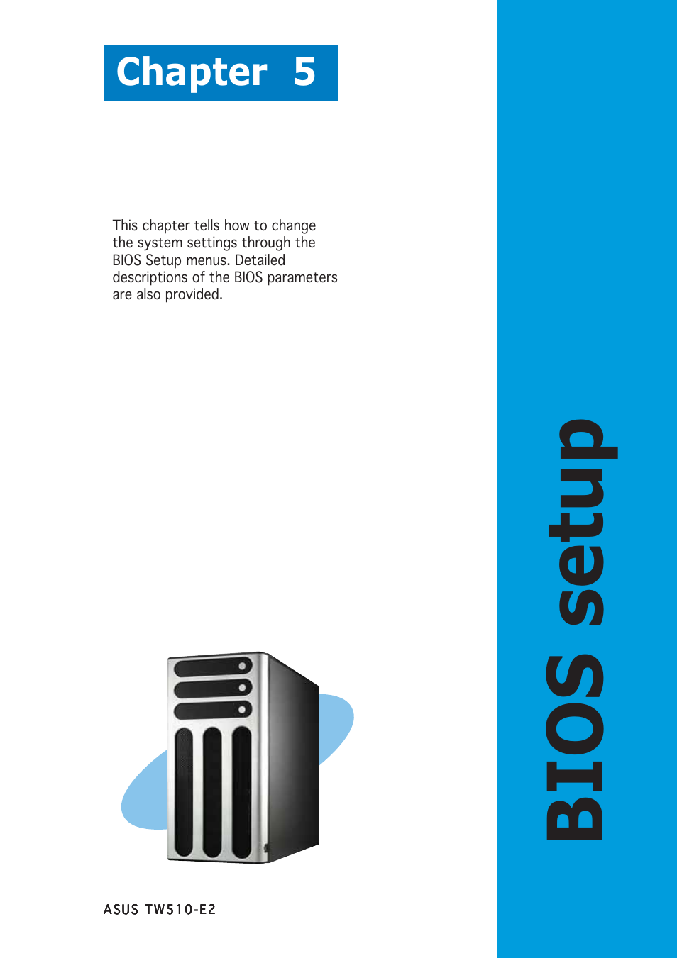 Bios setup, Chapter 5 | Asus TW510-E2 User Manual | Page 81 / 162