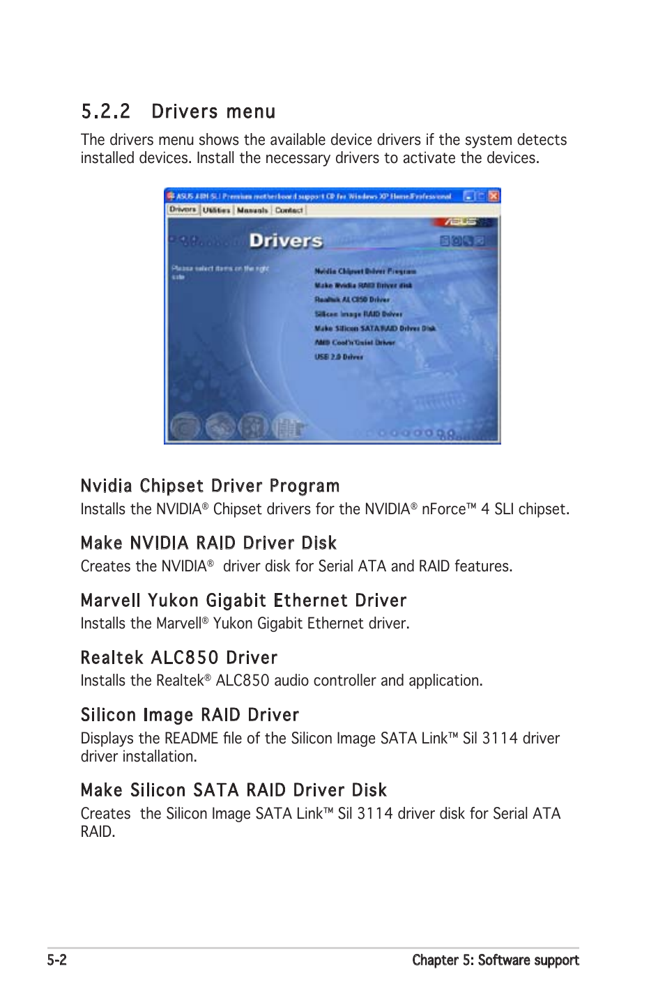 2 drivers menu, Nvidia chipset driver program, Make nvidia raid driver disk | Marvell yukon gigabit ethernet driver, Realtek alc850 driver, Silicon image raid driver, Make silicon sata raid driver disk | Asus Motherboard A8N-SLI Premium User Manual | Page 120 / 182