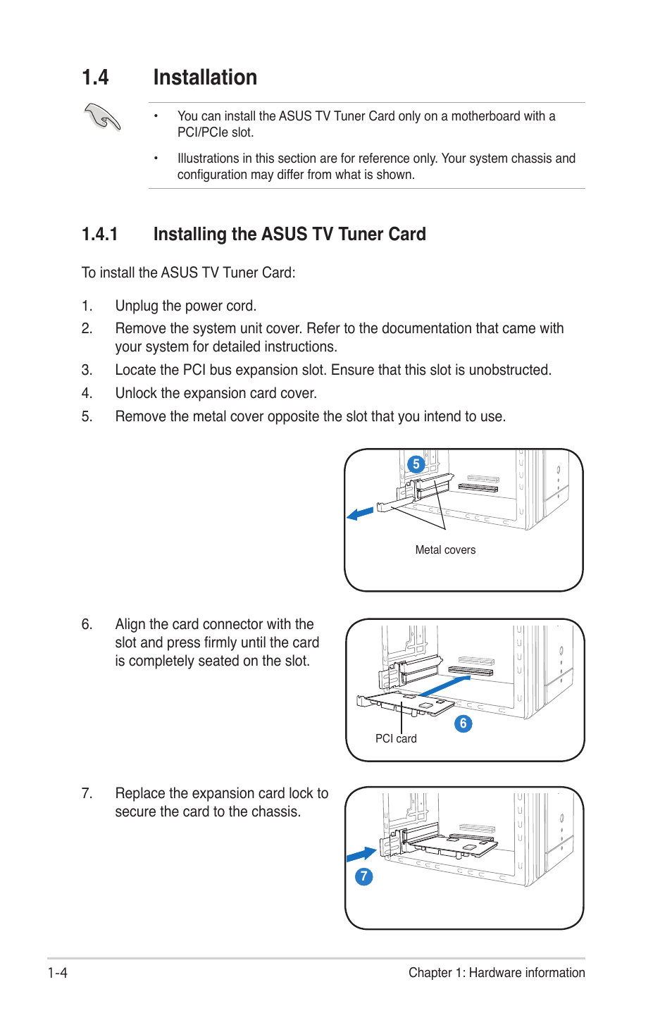 4 installation, 1 installing the asus tv tuner card, Installation -4 1.4.1 | Installing the asus tv tuner card -4 | Asus MY CINEMA SERIES E4516 User Manual | Page 12 / 43