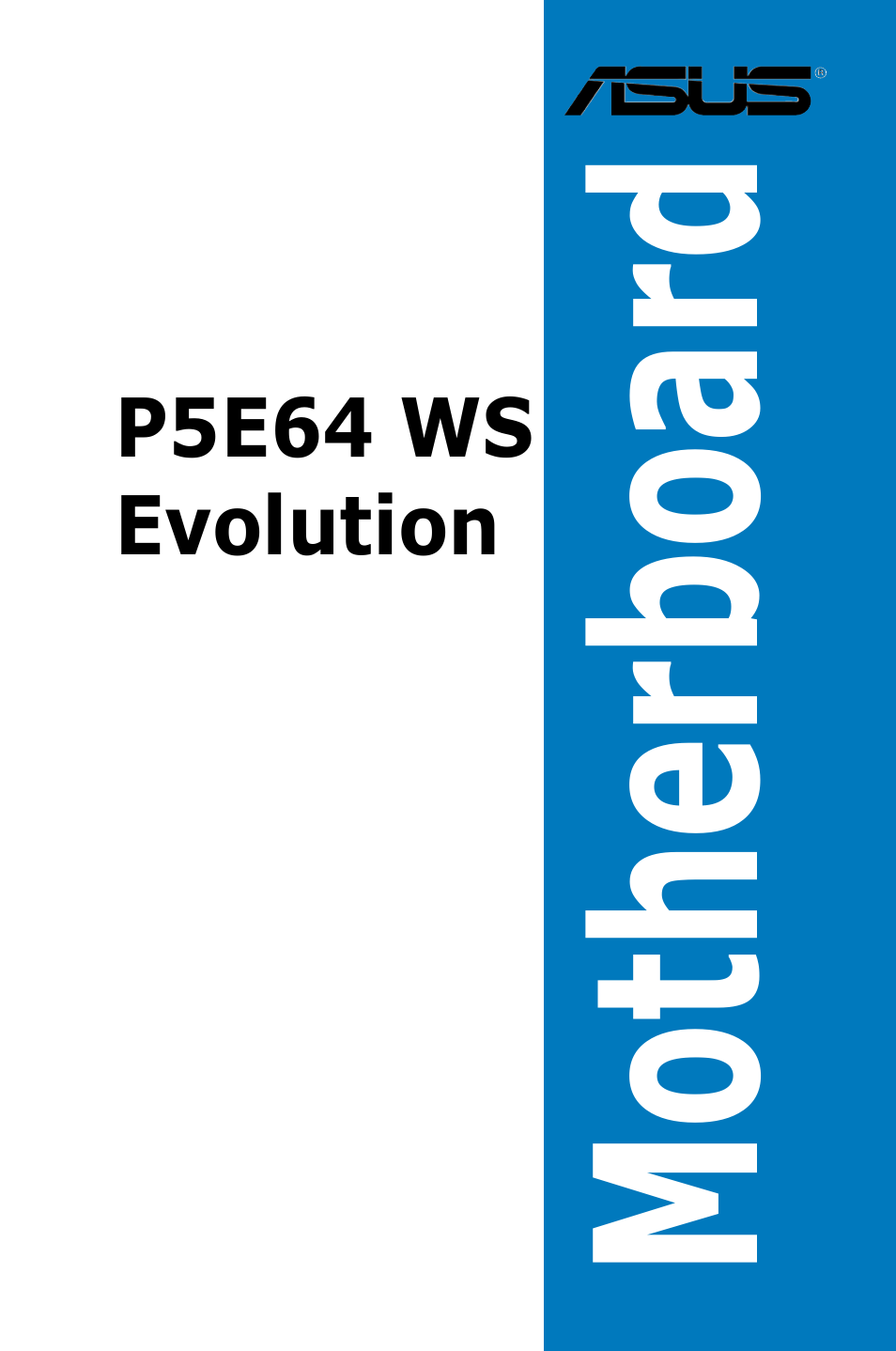 Asus EVOLUTION P5E64 WS User Manual | 180 pages