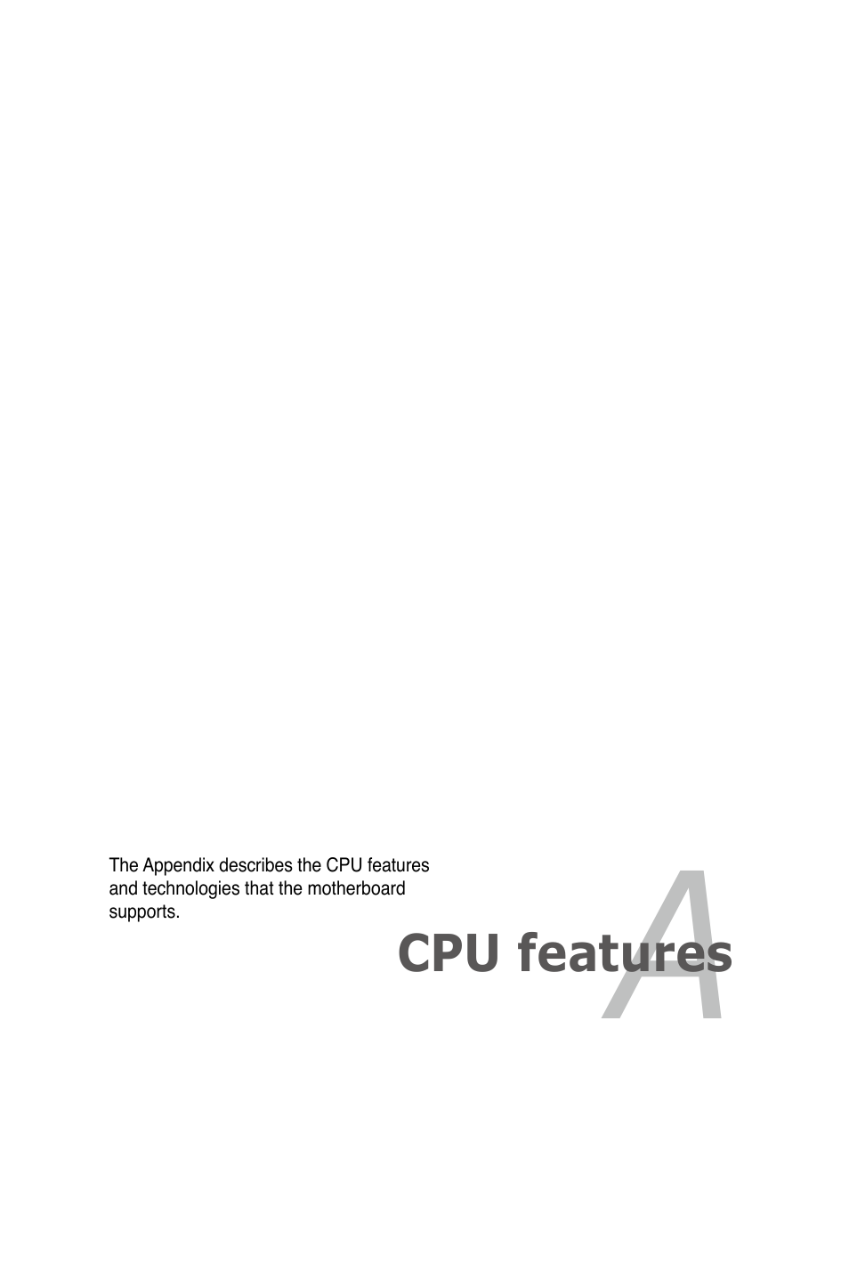 Appendix: cpu features, Appendix, Cpu features | Asus EVOLUTION P5E64 WS User Manual | Page 175 / 180