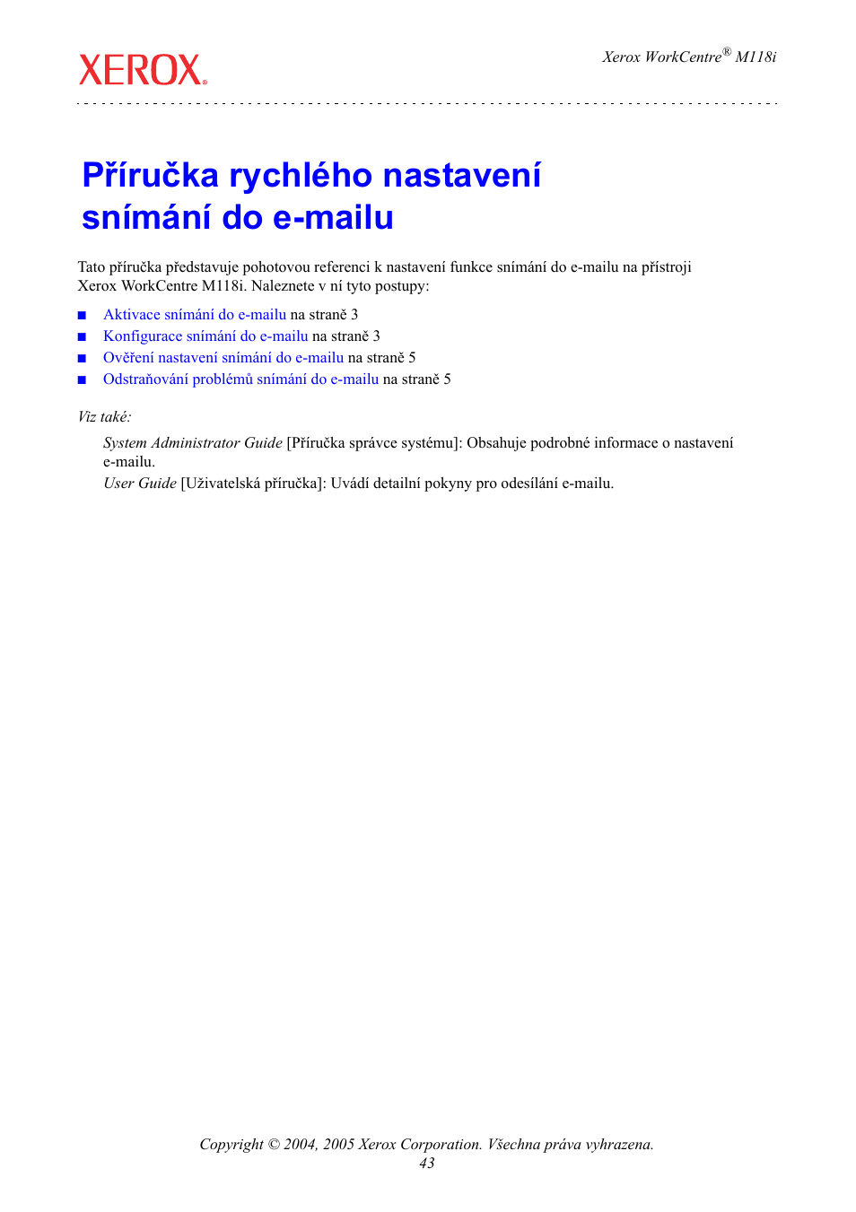 Příručka rychlého nastavení snímání do e-mailu | Xerox WorkCentre M118-M118i-17652 User Manual | Page 45 / 75