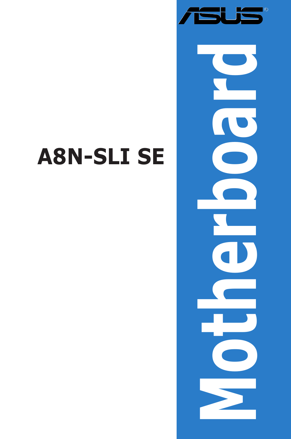 Asus Motherboard A8N-SLI SE User Manual | 152 pages