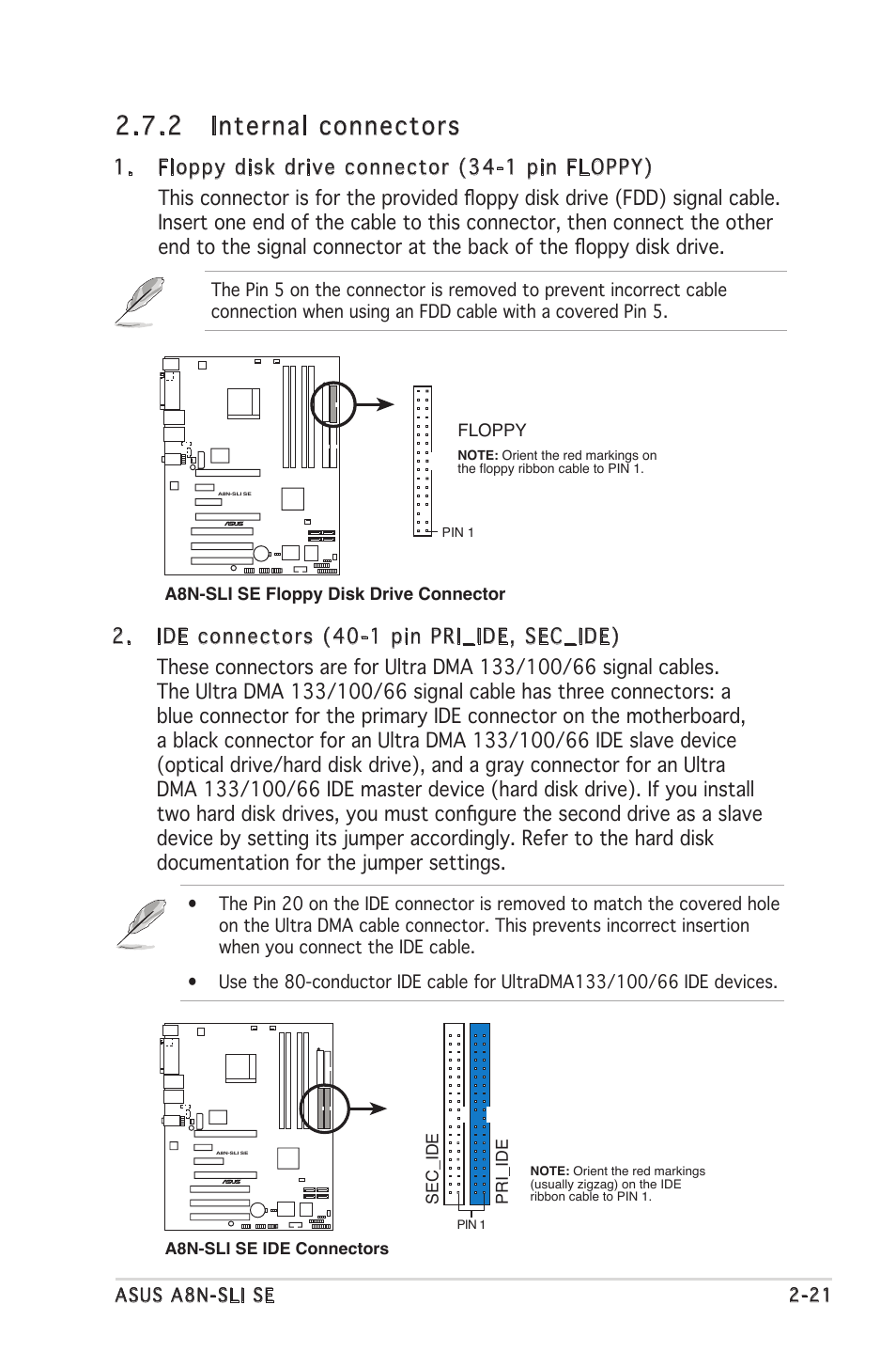 2 internal connectors | Asus Motherboard A8N-SLI SE User Manual | Page 45 / 152