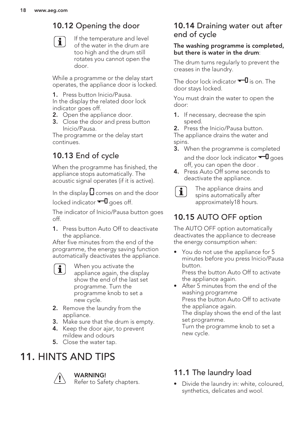 12 opening the door, 13 end of cycle, 14 draining water out after end of cycle | 15 auto off option, Hints and tips, 1 the laundry load | AEG L85275XFL User Manual | Page 18 / 56