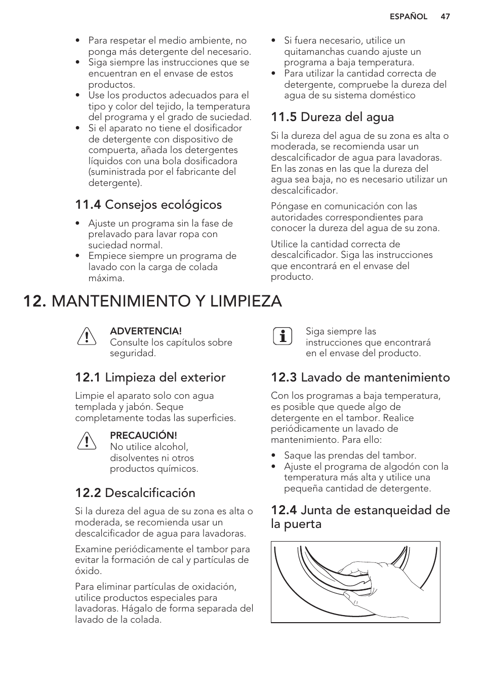 4 consejos ecológicos, 5 dureza del agua, Mantenimiento y limpieza | 1 limpieza del exterior, 2 descalcificación, 3 lavado de mantenimiento, 4 junta de estanqueidad de la puerta | AEG L85275XFL User Manual | Page 47 / 56