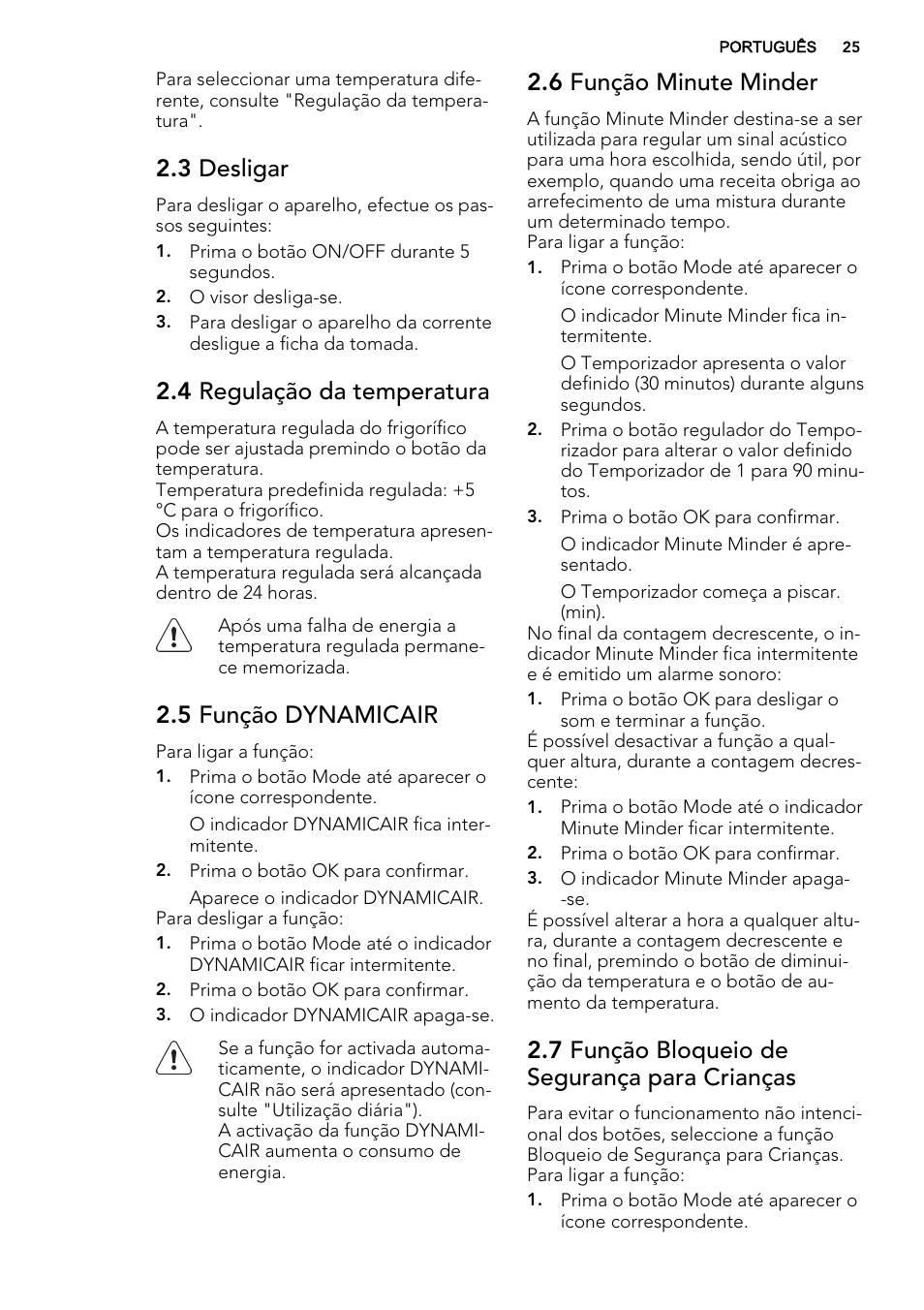 3 desligar, 4 regulação da temperatura, 5 função dynamicair | 6 função minute minder, 7 função bloqueio de segurança para crianças | AEG SKD71800F0 User Manual | Page 25 / 64