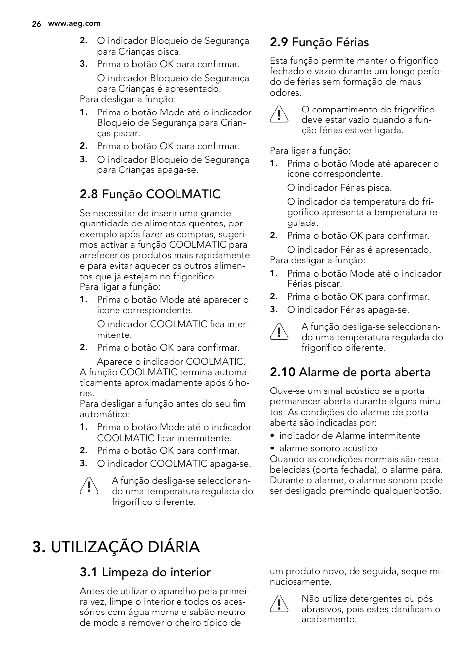 Utilização diária, 8 função coolmatic, 9 função férias | 10 alarme de porta aberta, 1 limpeza do interior | AEG SKD71800F0 User Manual | Page 26 / 64