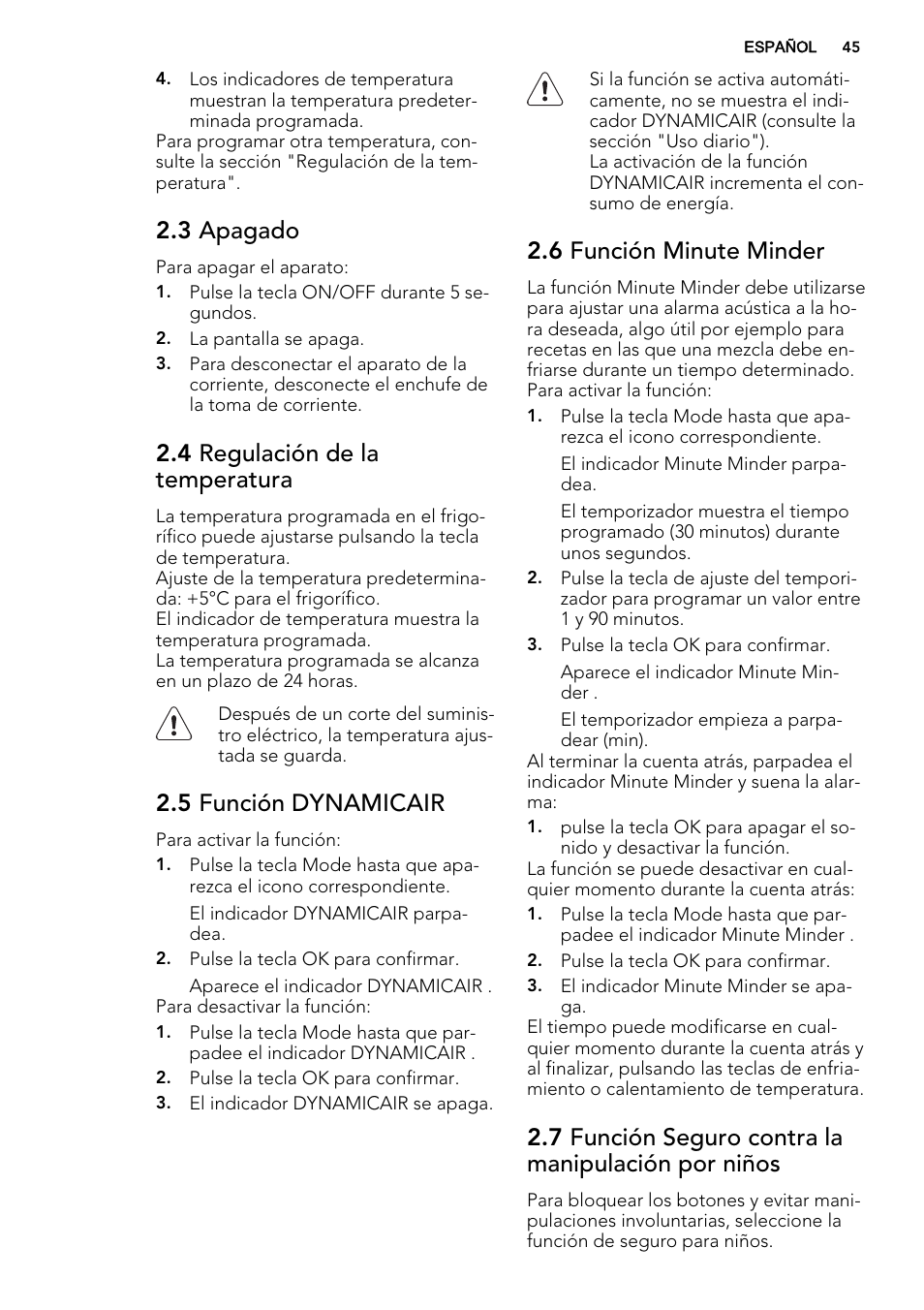 3 apagado, 4 regulación de la temperatura, 5 función dynamicair | 6 función minute minder, 7 función seguro contra la manipulación por niños | AEG SKD71800F0 User Manual | Page 45 / 64