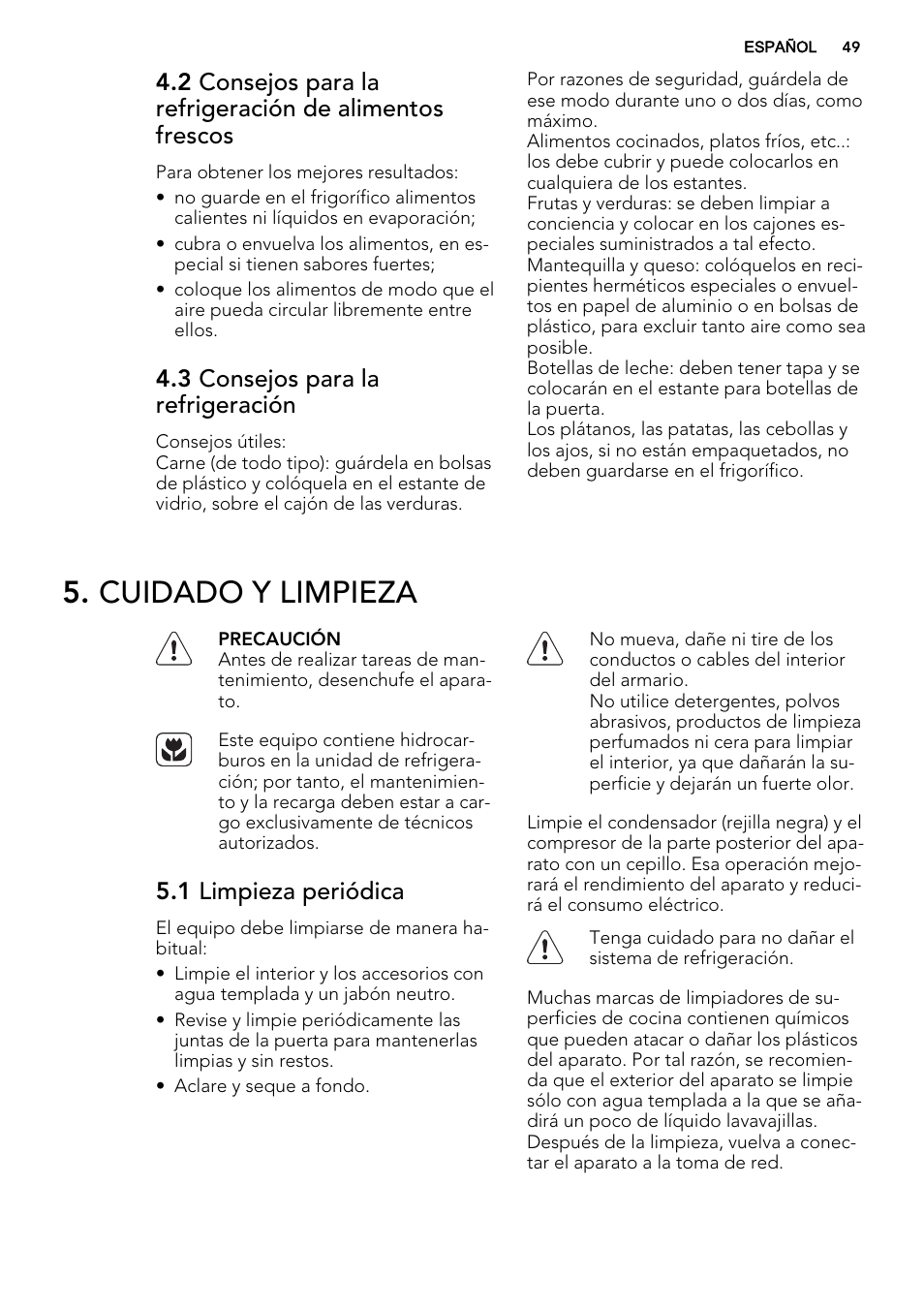 Cuidado y limpieza, 3 consejos para la refrigeración, 1 limpieza periódica | AEG SKD71800F0 User Manual | Page 49 / 64