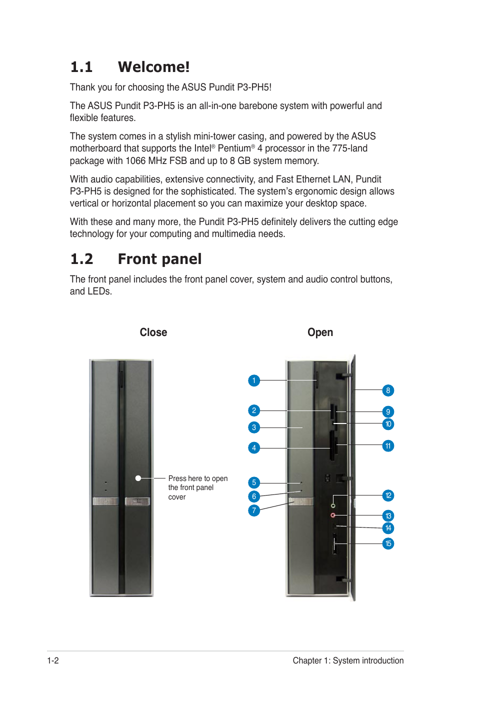 1 welcome, 2 front panel, Close open | Asus Desktop Barebone Pundit P3-PH5 User Manual | Page 12 / 100