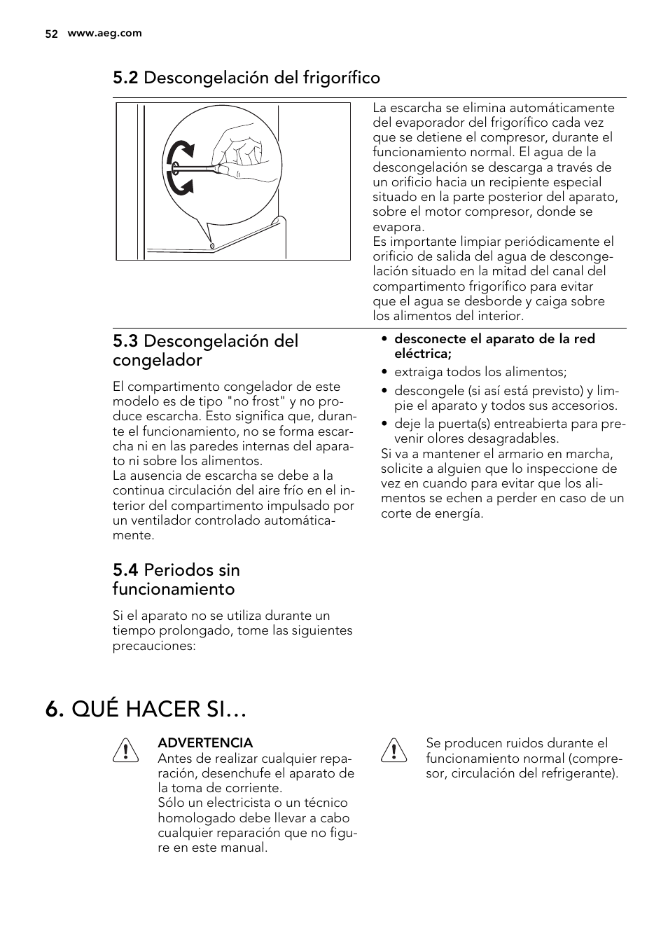 Qué hacer si, 2 descongelación del frigorífico, 3 descongelación del congelador | 4 periodos sin funcionamiento | AEG SCS81800F0 User Manual | Page 52 / 64
