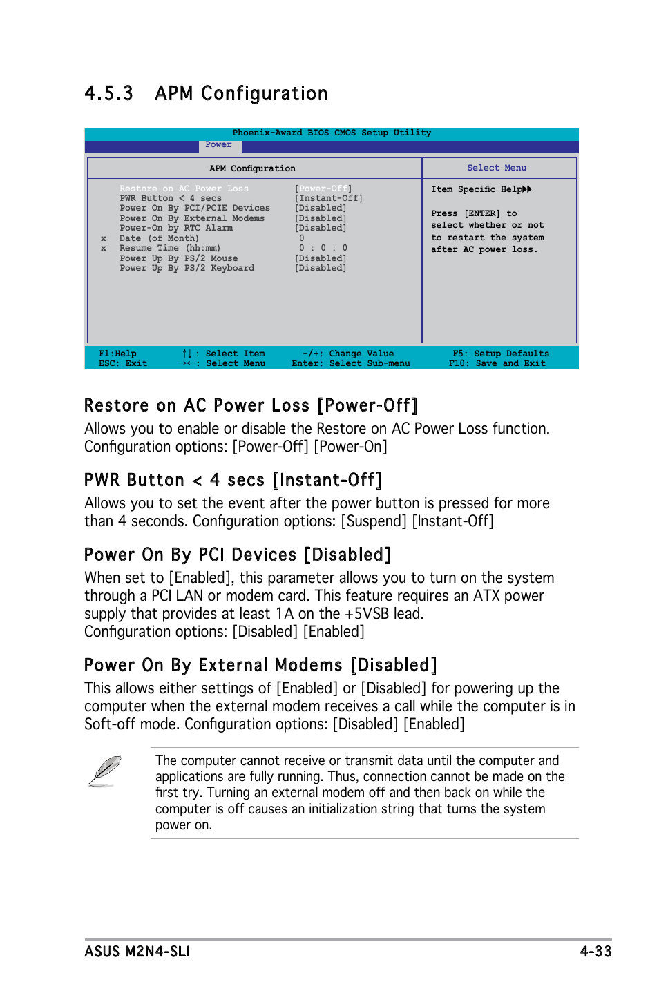 3 apm configuration, Restore on ac power loss [power-off, Pwr button < 4 secs [instant-off | Power on by pci devices [disabled, Power on by external modems [disabled | Asus M2N4-SLI User Manual | Page 90 / 138