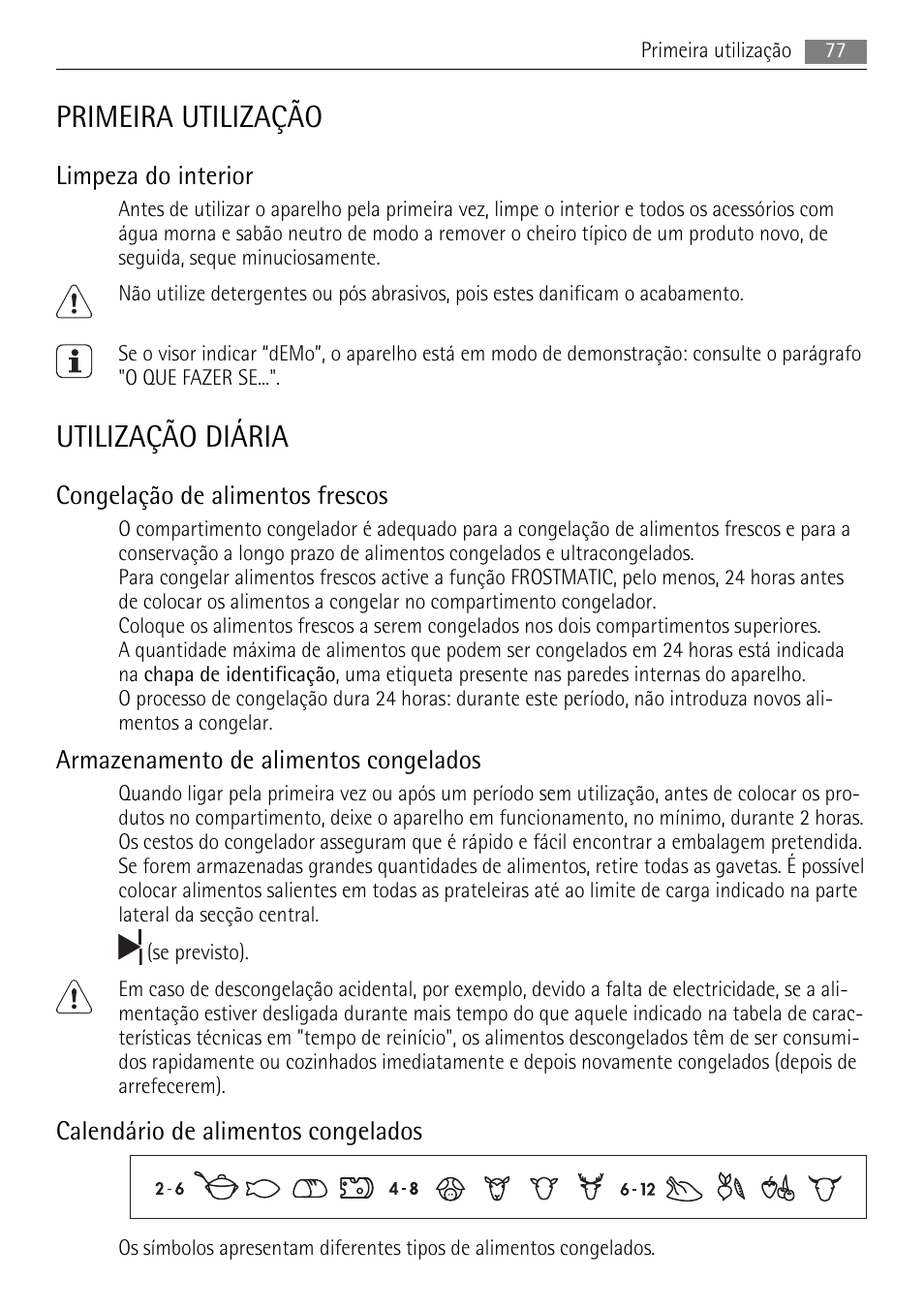 Primeira utilização, Utilização diária, Limpeza do interior | Congelação de alimentos frescos, Armazenamento de alimentos congelados, Calendário de alimentos congelados | AEG S94400CTX0 User Manual | Page 77 / 104