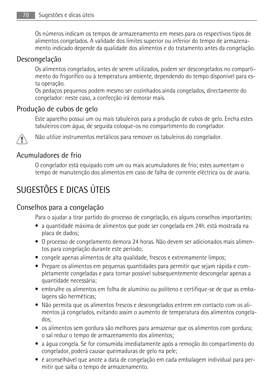 Sugestões e dicas úteis, Descongelação, Produção de cubos de gelo | Acumuladores de frio, Conselhos para a congelação | AEG S94400CTX0 User Manual | Page 78 / 104