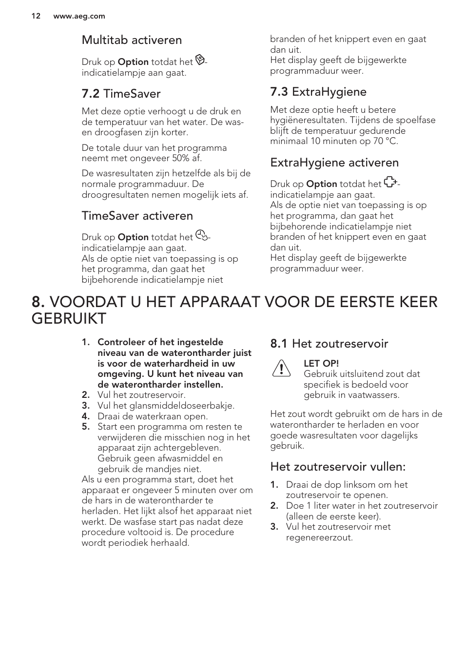 Multitab activeren, 2 timesaver, Timesaver activeren | 3 extrahygiene, Extrahygiene activeren, 1 het zoutreservoir, Het zoutreservoir vullen | AEG F66682M0P User Manual | Page 12 / 76