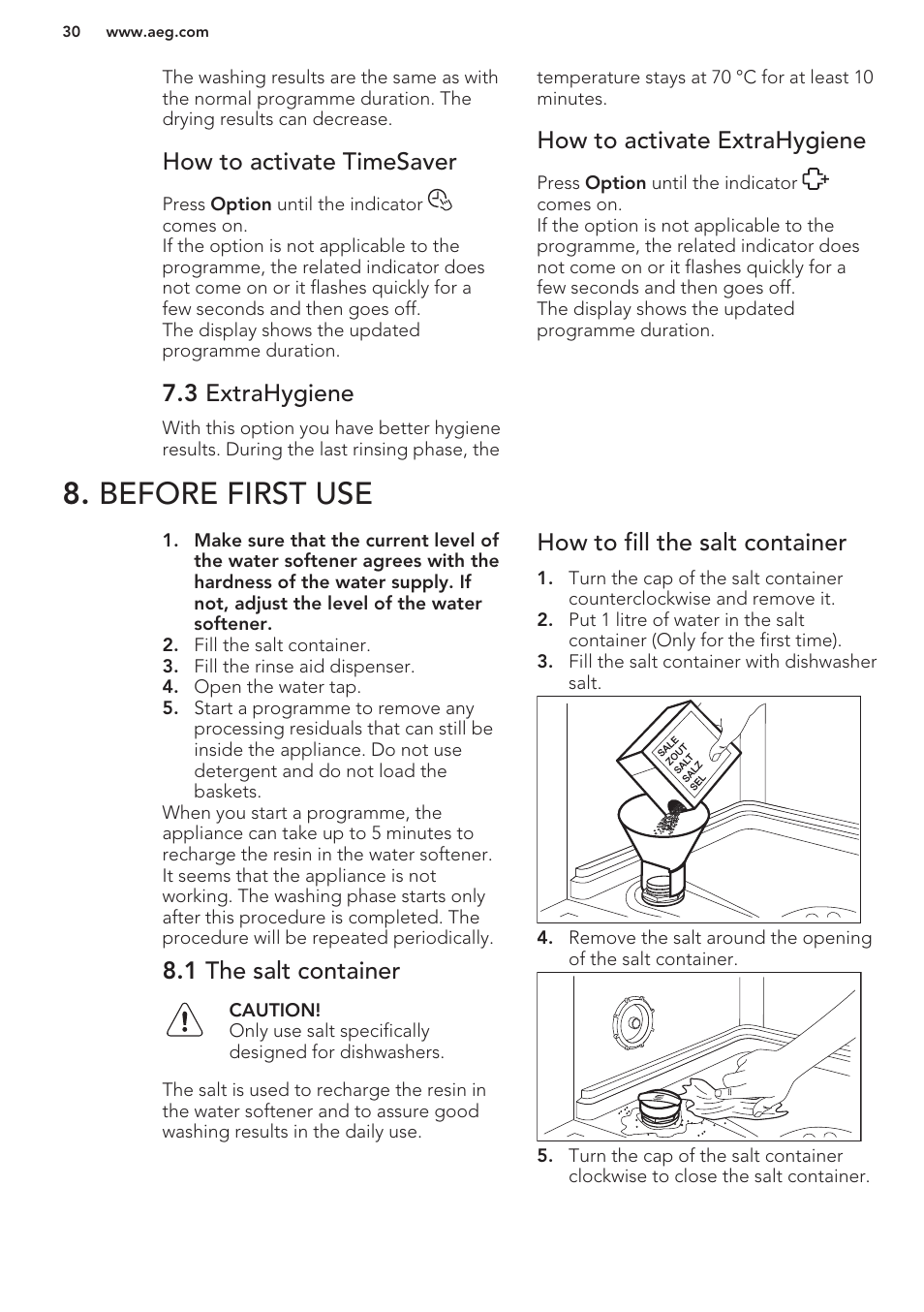 How to activate timesaver, 3 extrahygiene, How to activate extrahygiene | Before first use, 1 the salt container, How to fill the salt container | AEG F66682M0P User Manual | Page 30 / 76