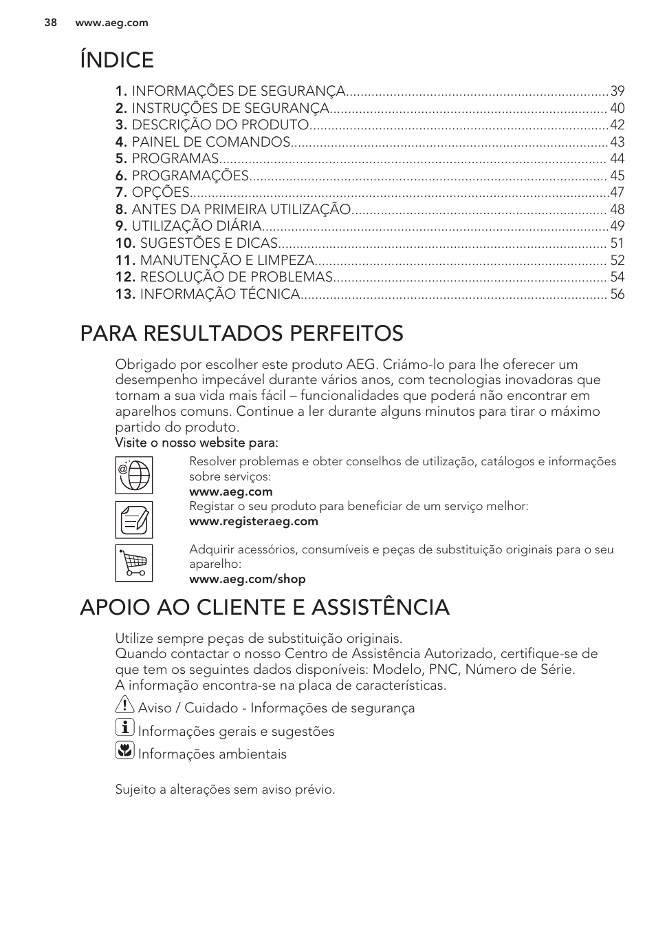 Índice, Manual de instruções, Para resultados perfeitos | Apoio ao cliente e assistência | AEG F66682M0P User Manual | Page 38 / 76