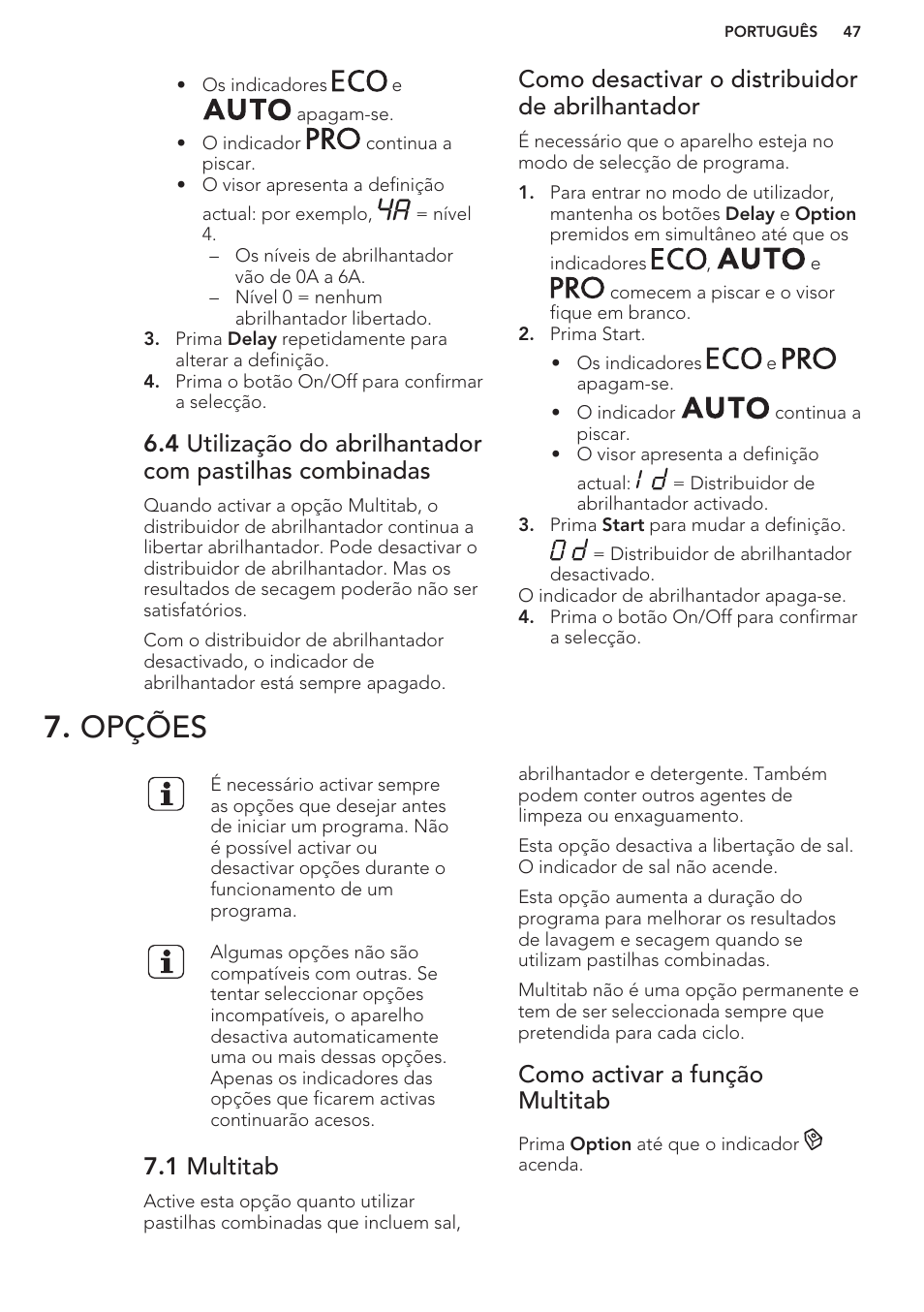 Como desactivar o distribuidor de abrilhantador, Opções, 1 multitab | Como activar a função multitab | AEG F66682M0P User Manual | Page 47 / 76