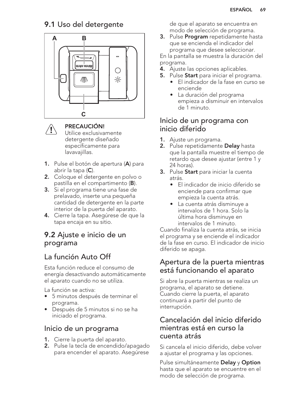 1 uso del detergente, 2 ajuste e inicio de un programa, La función auto off | Inicio de un programa, Inicio de un programa con inicio diferido | AEG F66682M0P User Manual | Page 69 / 76