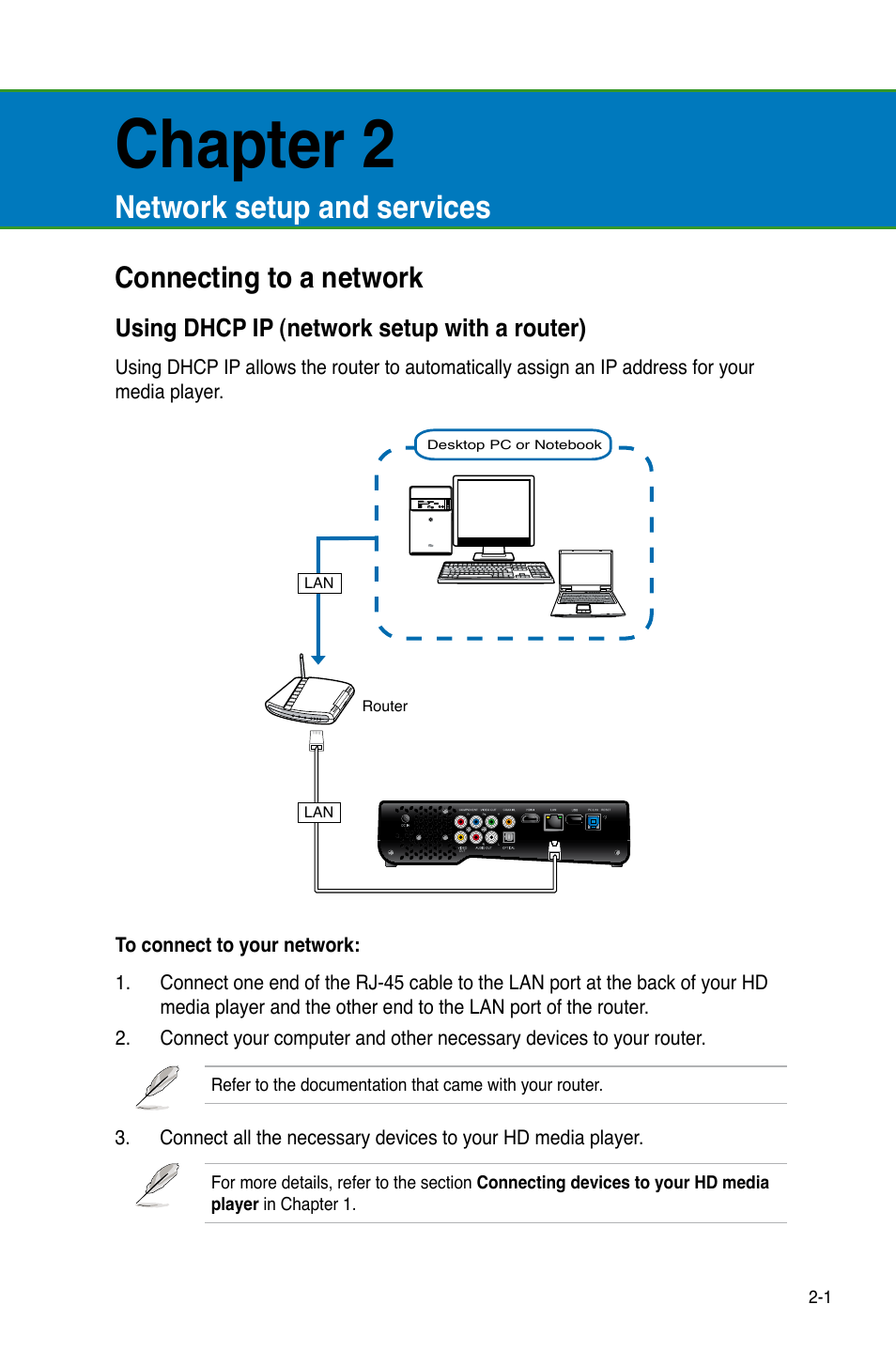 Chapter 2, Network setup and services, Connecting to a network | Using dhcp ip (network setup with a router), Connecting to a network -1, Using dhcp ip (network setup with a router) -1 | Asus O!PLAY HD2 E5763 User Manual | Page 25 / 76