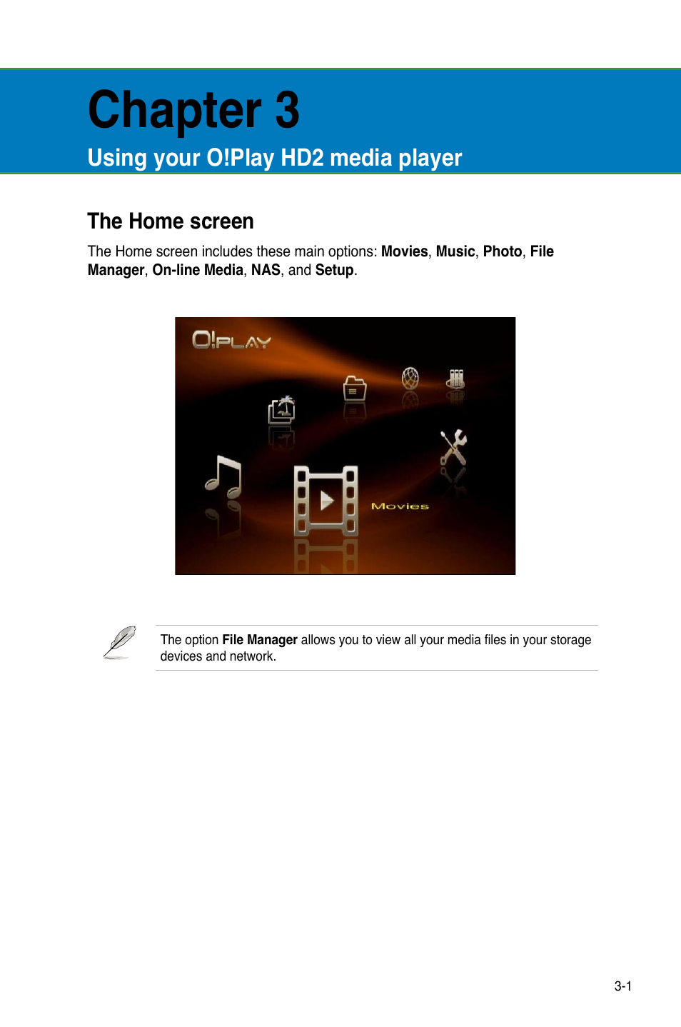 Chapter 3, Using your o!play hd2 media player, The home screen | The home screen -1 | Asus O!PLAY HD2 E5763 User Manual | Page 45 / 76