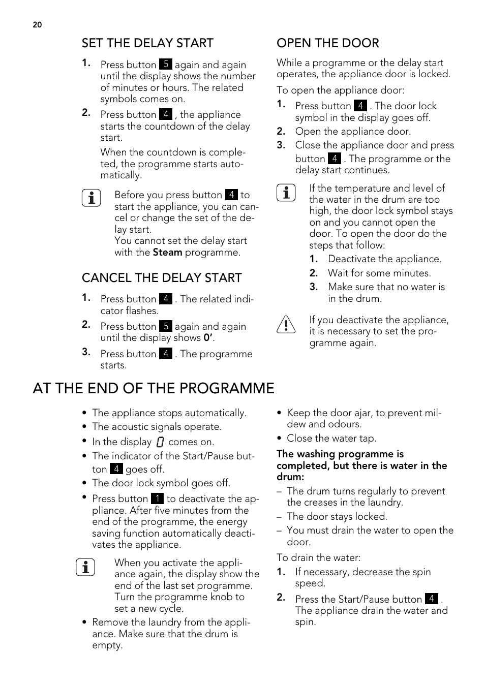 At the end of the programme, Set the delay start, Cancel the delay start | Open the door | AEG L85275XFL User Manual | Page 20 / 76