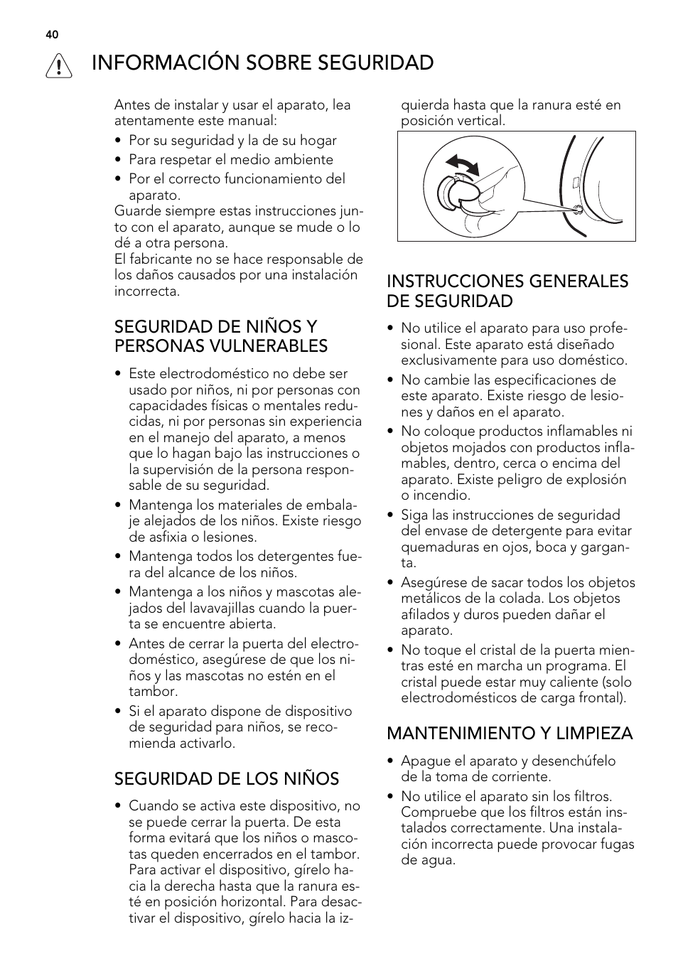 Información sobre seguridad, Seguridad de niños y personas vulnerables, Seguridad de los niños | Instrucciones generales de seguridad, Mantenimiento y limpieza | AEG L85275XFL User Manual | Page 40 / 76