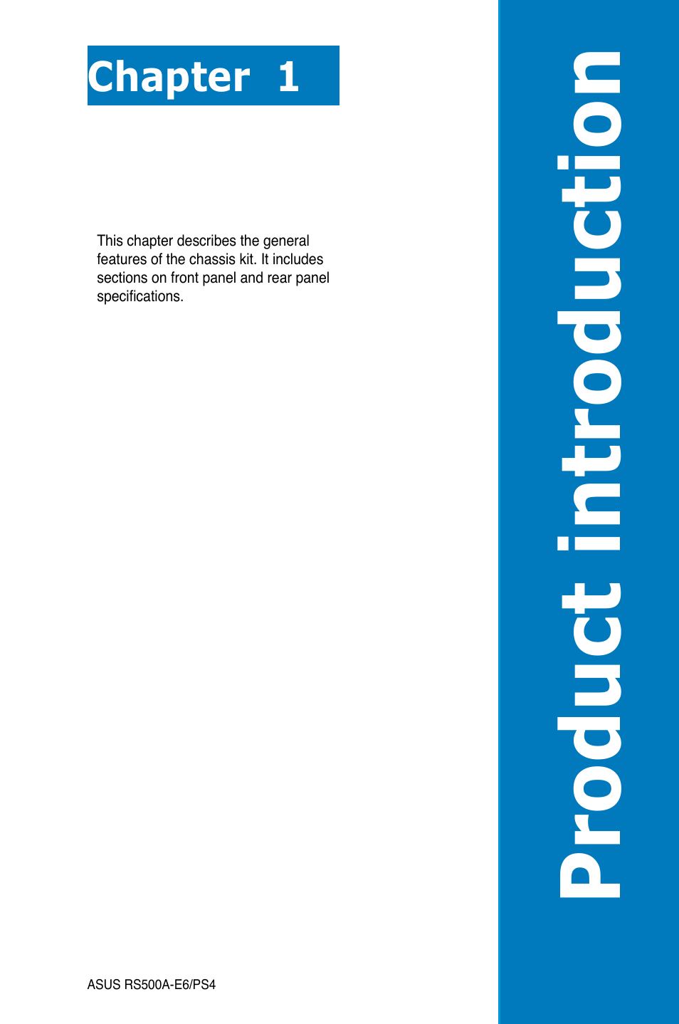 Chapter 1: product introduction, Chapter 1, Product introduction | Asus RS500A-E6/PS4 User Manual | Page 11 / 116