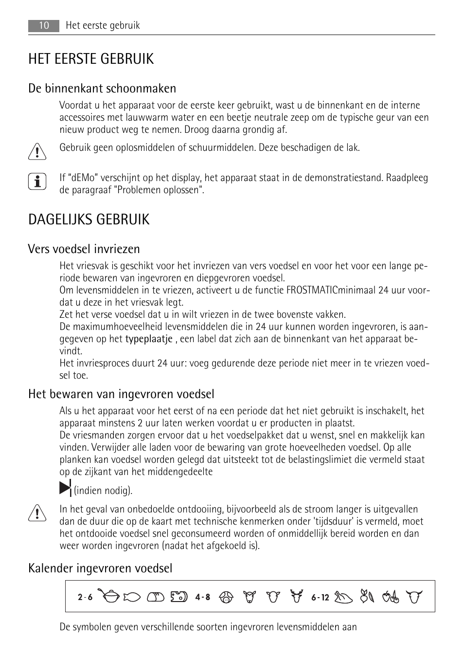 Het eerste gebruik, Dagelijks gebruik, De binnenkant schoonmaken | Vers voedsel invriezen, Het bewaren van ingevroren voedsel, Kalender ingevroren voedsel | AEG AGN71200F0 User Manual | Page 10 / 88
