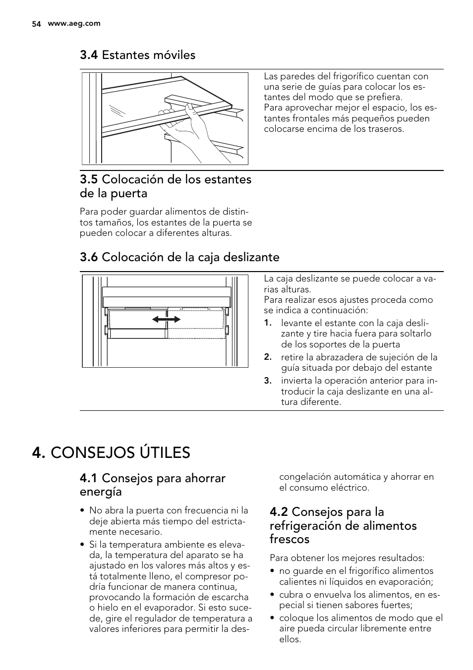 Consejos útiles, 4 estantes móviles, 5 colocación de los estantes de la puerta | 6 colocación de la caja deslizante, 1 consejos para ahorrar energía | AEG AGS77200F0 User Manual | Page 54 / 64