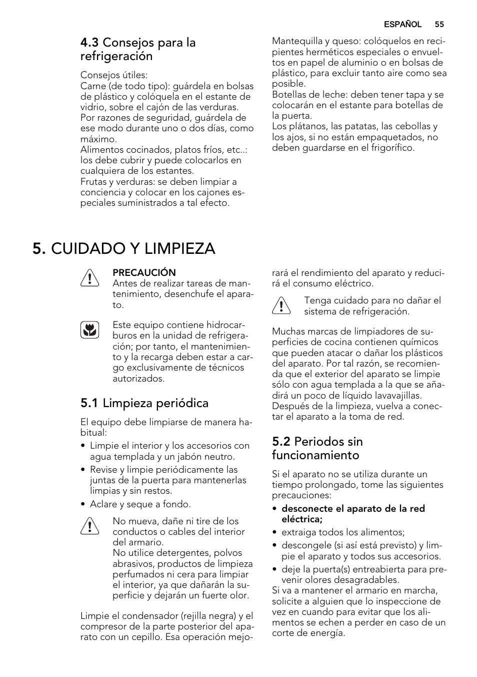 Cuidado y limpieza, 3 consejos para la refrigeración, 1 limpieza periódica | 2 periodos sin funcionamiento | AEG AGS77200F0 User Manual | Page 55 / 64