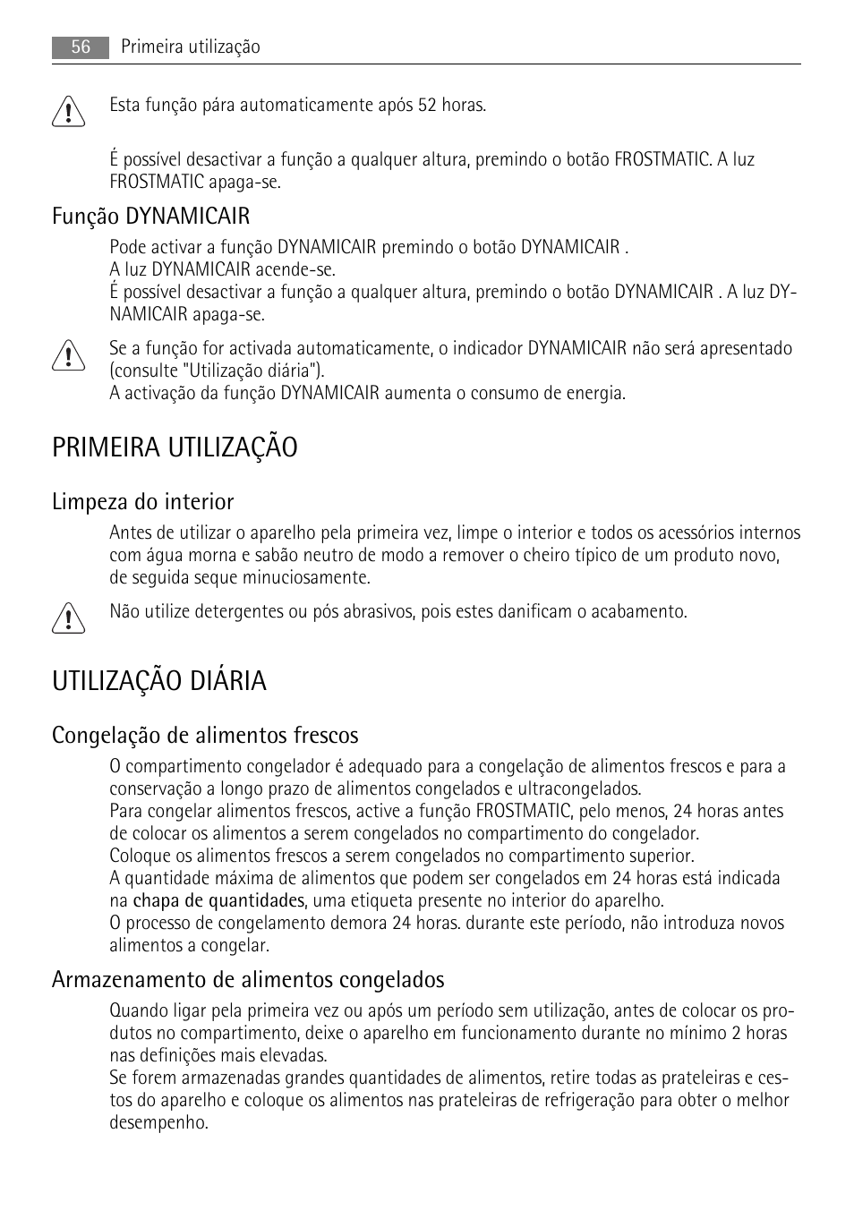 Primeira utilização, Utilização diária, Função dynamicair | Limpeza do interior, Congelação de alimentos frescos, Armazenamento de alimentos congelados | AEG SCS81800F0 User Manual | Page 56 / 100