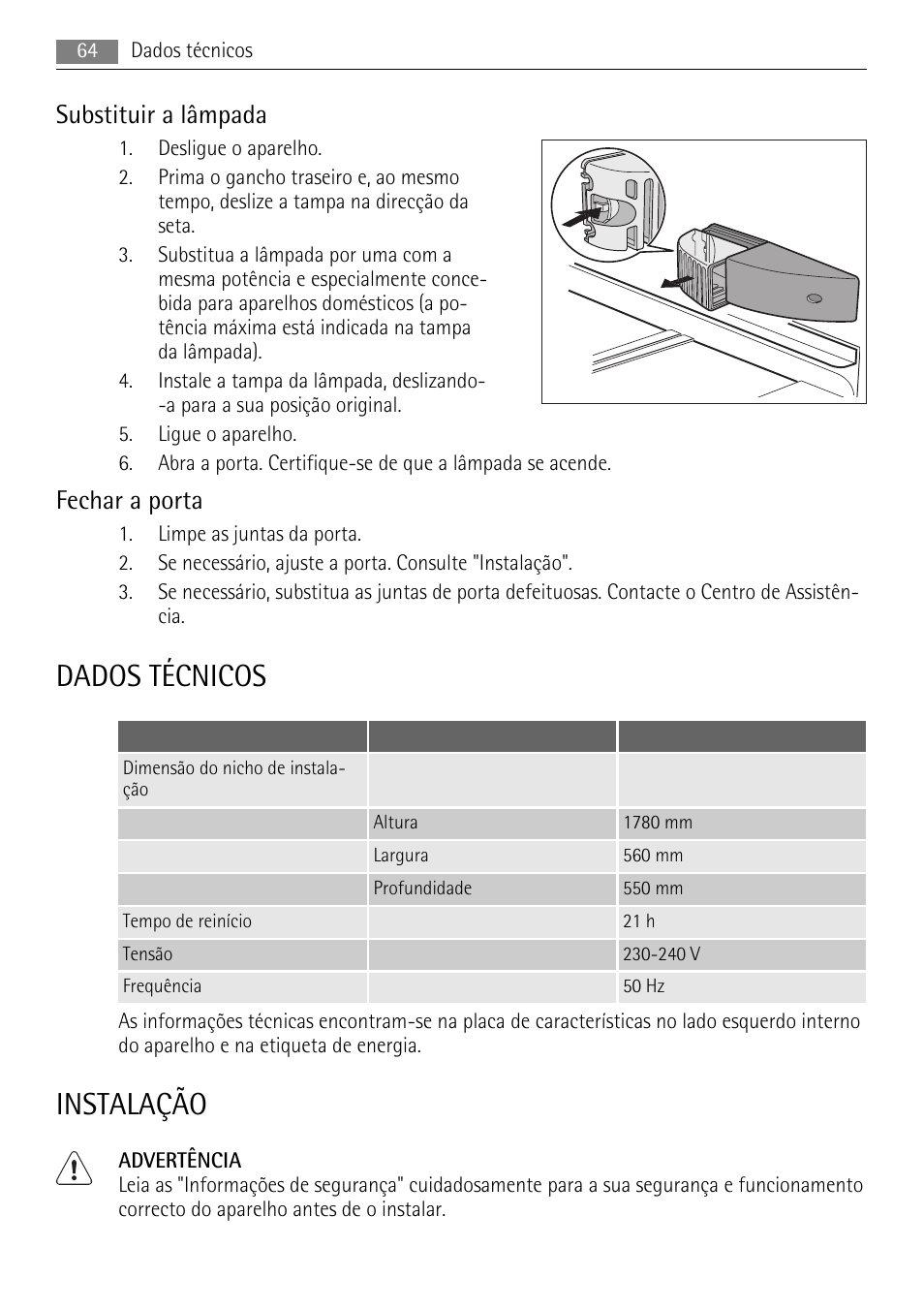 Dados técnicos, Instalação, Substituir a lâmpada | Fechar a porta | AEG SCS81800F0 User Manual | Page 64 / 100